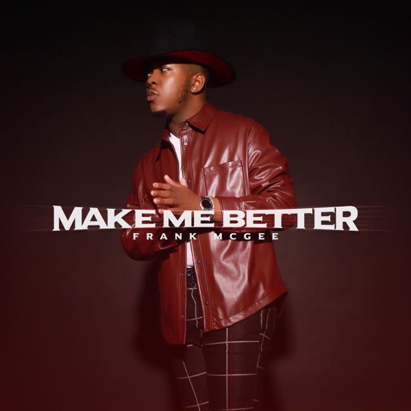 Art for Make Me Better by Frank McGee