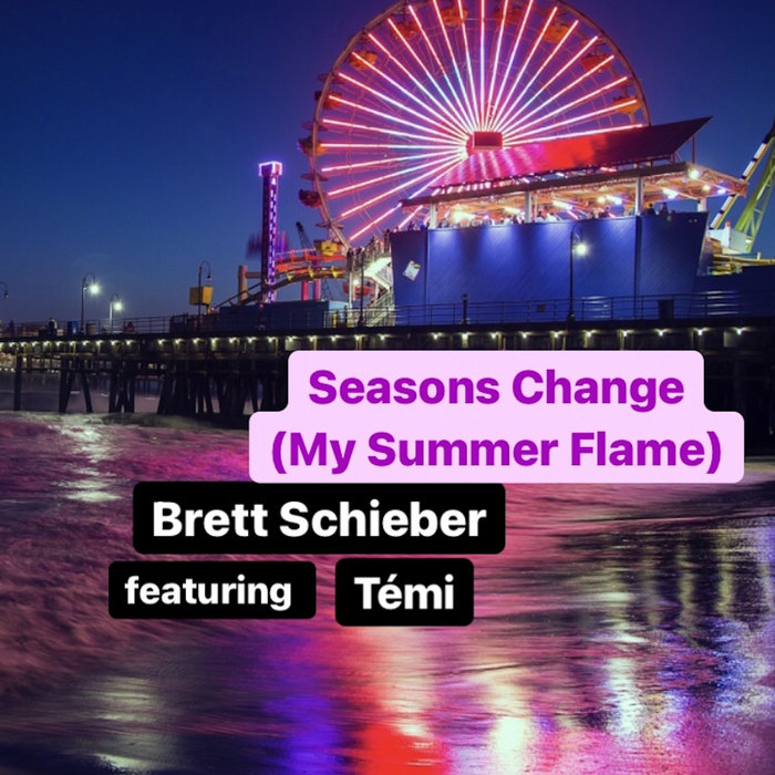 Art for Seasons Change (My Summer Flame) - acoustic by Brett Schieber - featuring Tèmi