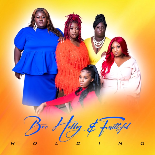 Art for Holding by Bre Holly and Faithful