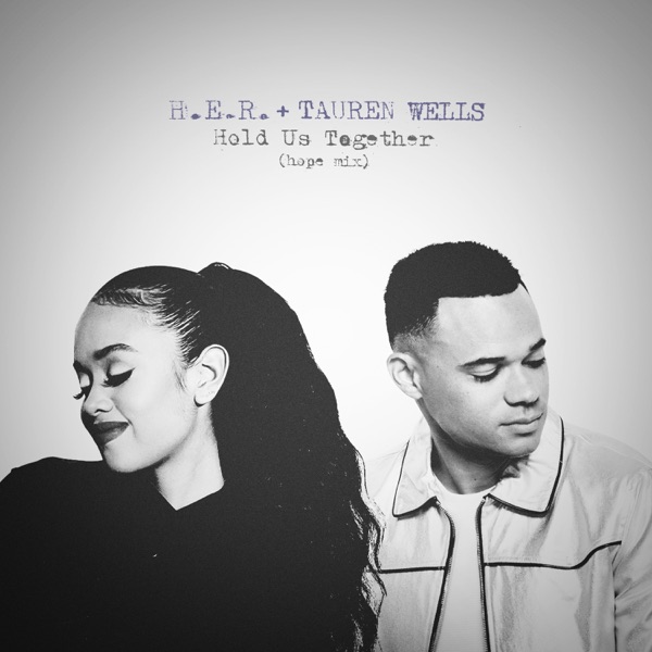 Art for Hold Us Together (Hope Mix) by H.E.R. & Tauren Wells