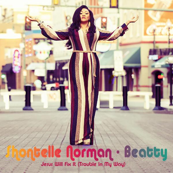 Art for Jesus Will Fix It (Trouble In My Way) [Radio Edit] by Shontelle Norman-Beatty