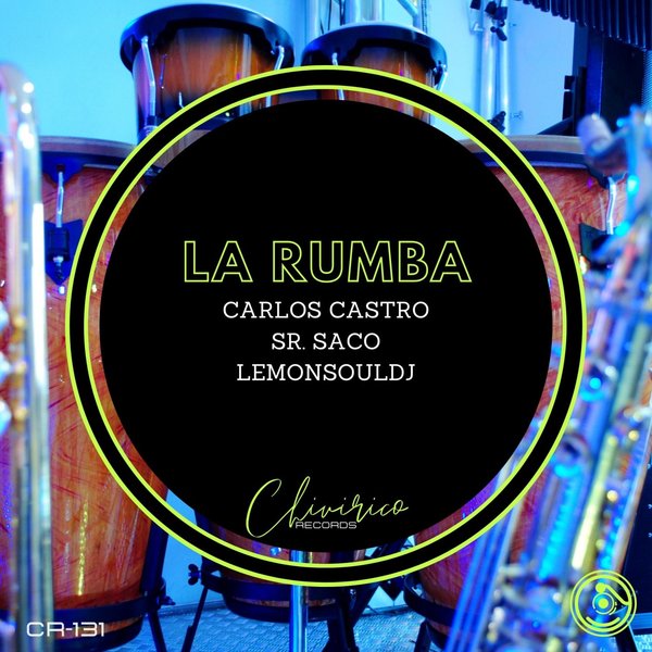 Art for La Rumba (Original Mix) by Carlos Castro, Sr. Saco, LemonSoulDj
