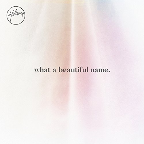Art for What A Beautiful Name by Hillsong Worship
