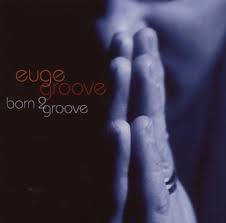 Art for Born 2 Groove by Euge Groove