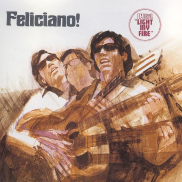 Art for Light My Fire (Remastered) by José Feliciano