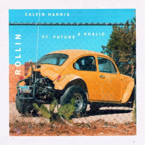 Art for Rollin by Calvin Harris feat. Future & Khalid