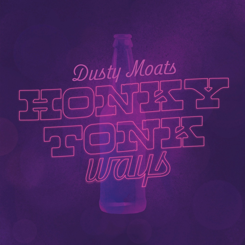 Art for Honky Tonk Ways by Dusty Moats