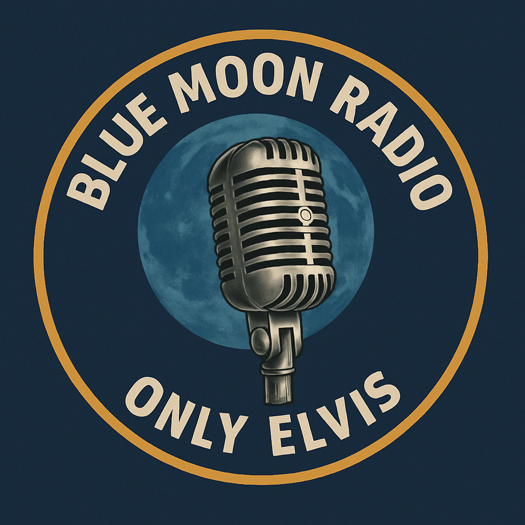 Blue Moon Radio (Only Elvis)