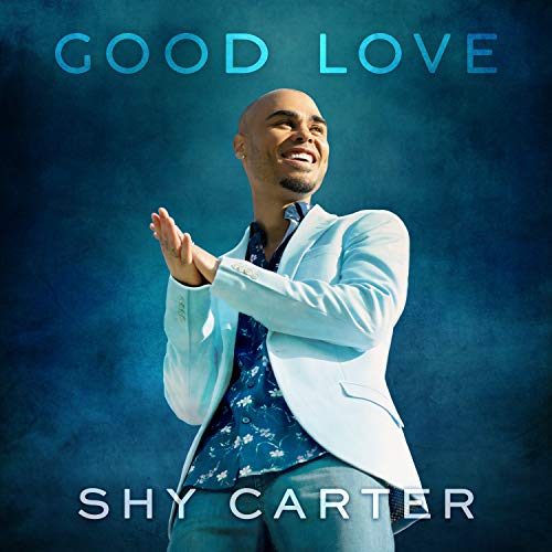Art for Good Love by Shy Carter