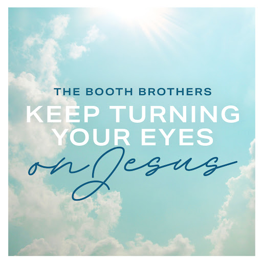 Artwork for Keep Turning Your Eyes On Jesus