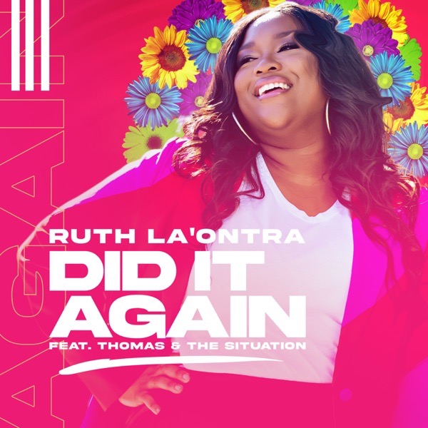 Art for Did It Again (feat. Thomas & The Situation) by Ruth La'Ontra