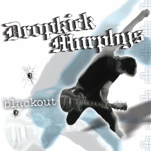 Art for Gonna Be a Blackout Tonight (Album Version) by Dropkick Murphys