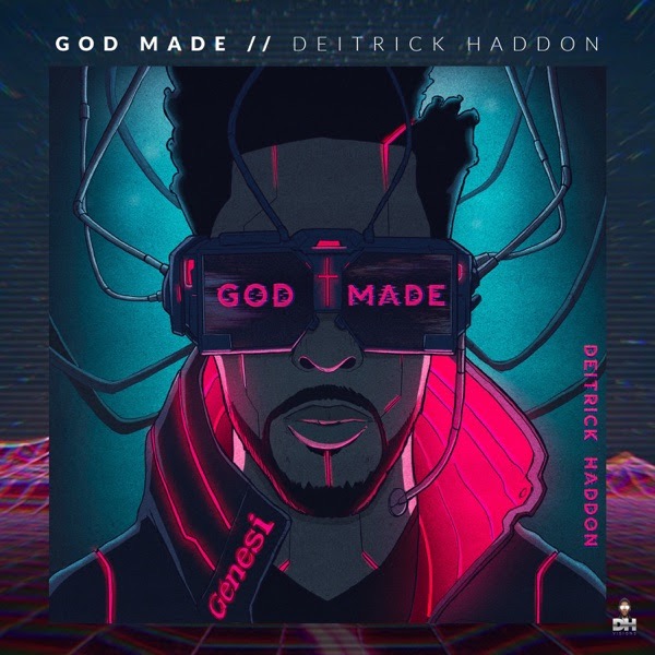 Art for God Made (Clean) by Deitrick Haddon