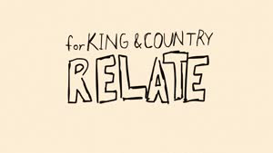 Art for for KING & COUNTRY | RELATE (Official Lyric Video) by for KING & COUNTRY