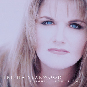 Art for Thinkin' About You by Trisha Yearwood