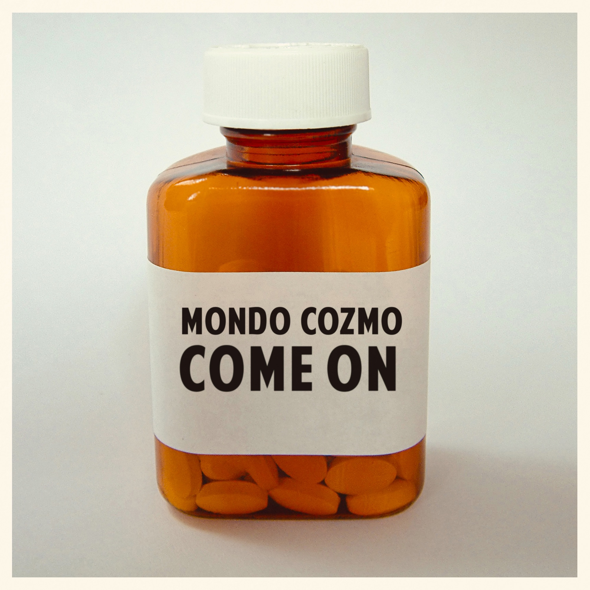 Art for Come On by Mondo Cozmo