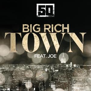 Art for Big Rich Town by 50 Cent
