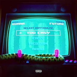 Art for Too Easy by Gunna & Future