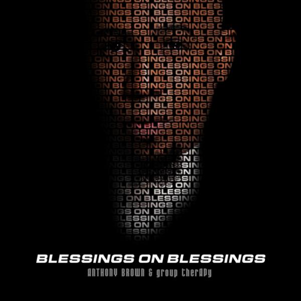 Art for Blessings on Blessings by Anthony Brown & group therAPy