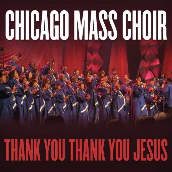 Art for Thank You, Thank You Jesus by Chicago Mass Choir