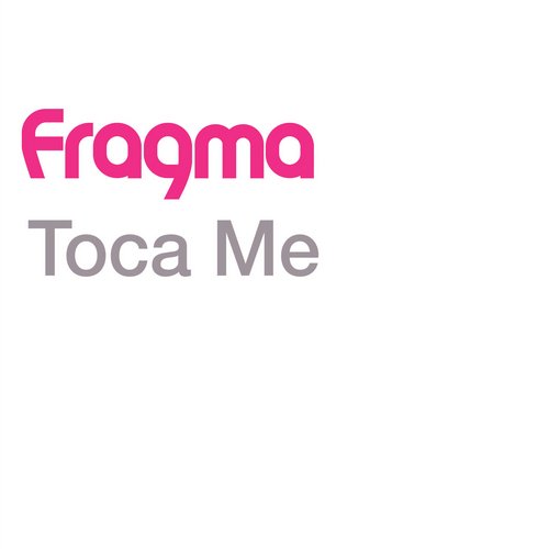 Art for Toca Me (Clubmix) by Fragma