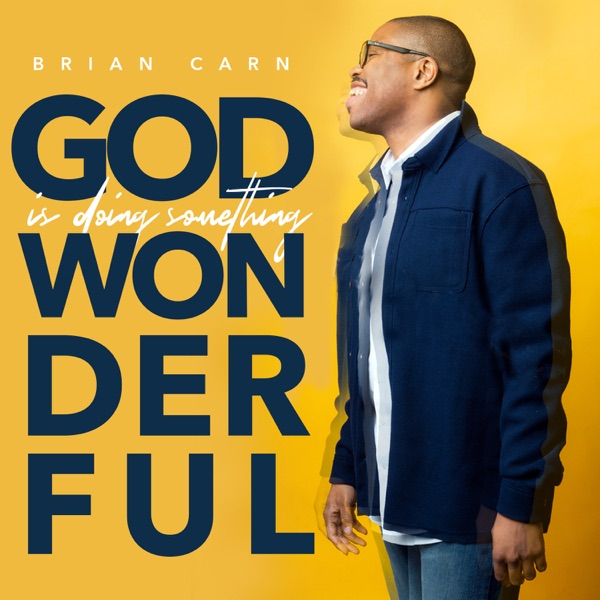 Art for God Is Doing Something Wonderful (Radio Edit) [Live] by Brian Carn