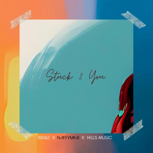 Stuck To You (with Naffymar & Hills Music) album art