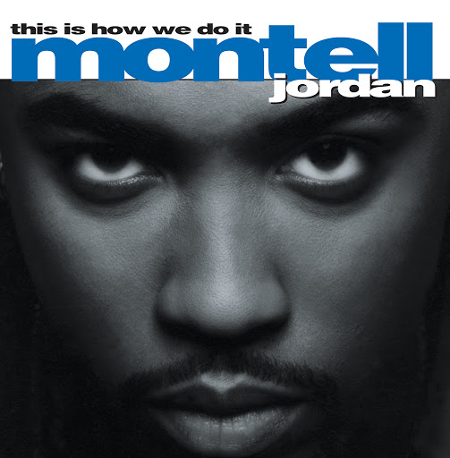 Art for This Is How We Do It by Montell Jordan