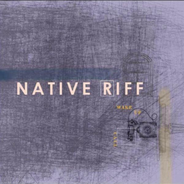 Art for Wake Up Call by Native Riff