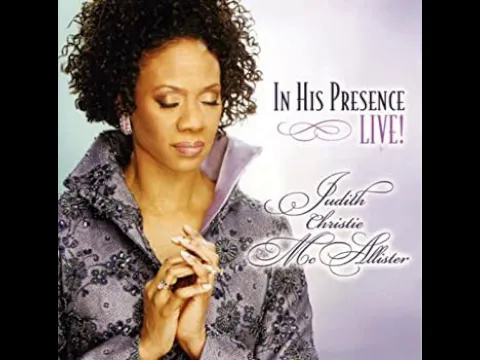 Art for Bless The Lord Oh My Soul/He's Worthy (Live) by Judith Christie McAllister