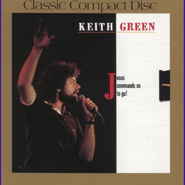 Art for Jesus Commands Us to Go! by Keith Green