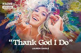 Art for Thank God I Do by Lauren Daigle