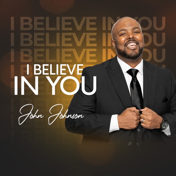 Art for I Believe in You (Extended) by John Johnson