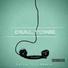 Art for Dial Tone by Catch Your Breath