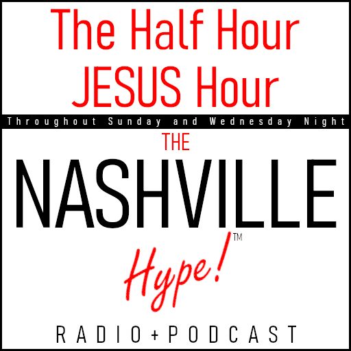 Art for Tune In To The Half Hour Jesus Hour by The Nashville Hype!