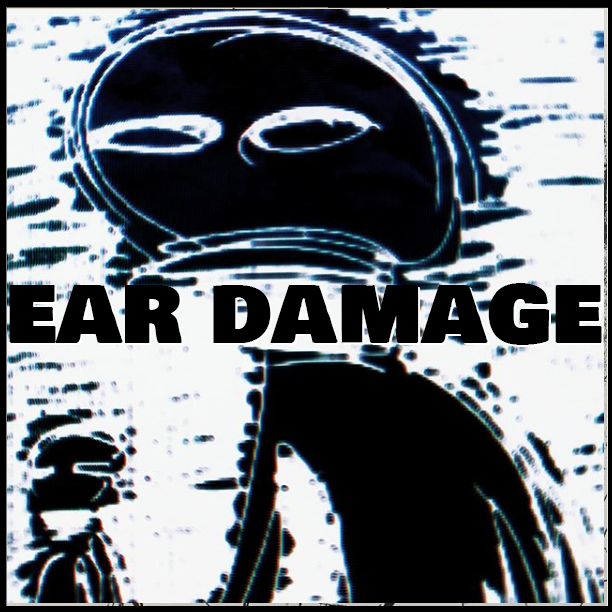 Art for Ear Damage #874 by Ear Damage w/Adam