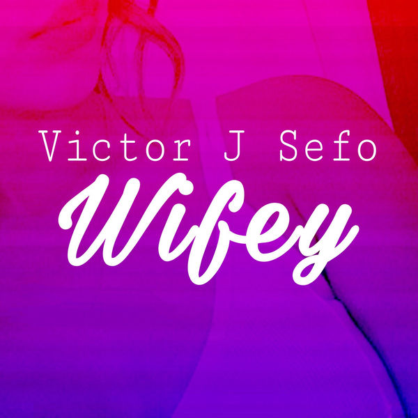 Art for Wifey by Victor J Sefo