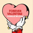 Art for Forever Valentine by Charlie Wilson