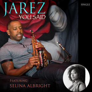Art for You Said by Jarez, Selina Albright