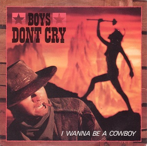 Art for I Wanna Be a Cowboy (85) by Boys Don't Cry