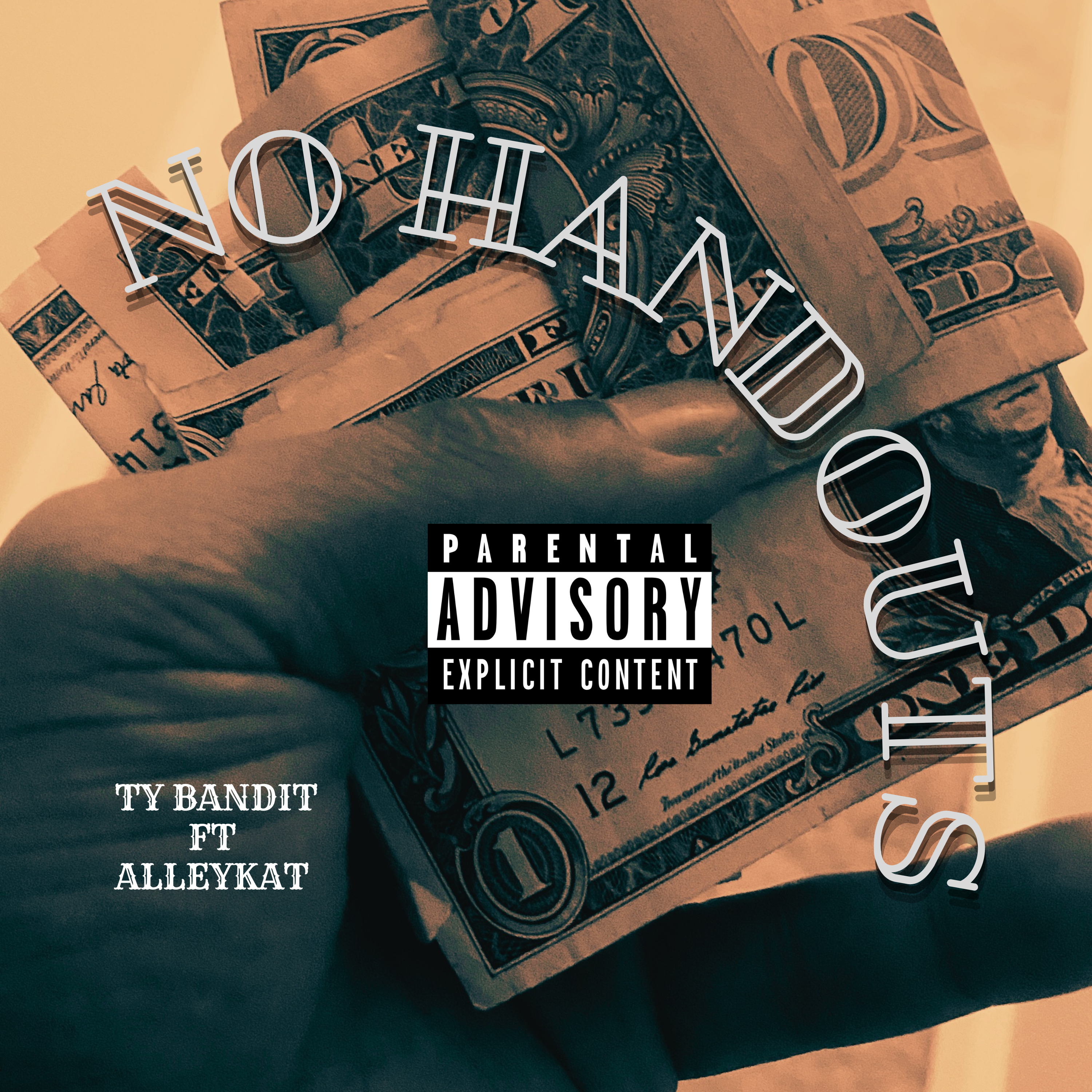Art for No hand outs by ALLEYKAT NUMONEY FT TY BANDIT