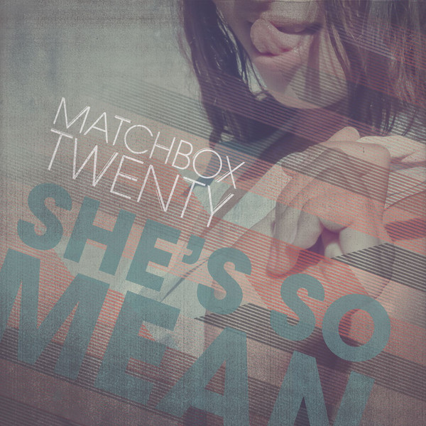 Art for She's So Mean by Matchbox Twenty